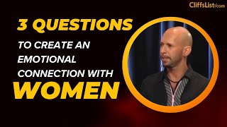 Style  3 Questions To Create An Emotional Connection With Women