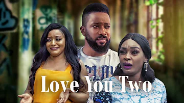 I Love You Two Latest Nollywood Movie | Frederick Leonard, Nuella Njubigbo