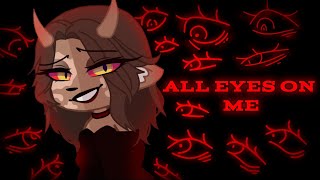 All eyes on ME || animation meme ||