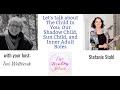 The healing place podcast stefanie stahl  the child in you our shadow child and sun child roles