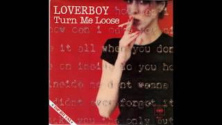 Loverboy - Turn Me Loose (1980 LP Version) HQ