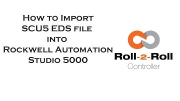 How to Import SCU5 EDS file Into Rockwell Automation Studio 5000