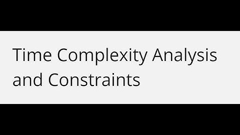 Time Complexity Analysis and Constraints | Avoid TLE on Codeforces, Leetcode.