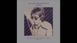 Oliver Dragojevic - Dzeni (KAANE Midnight Trip Edit)