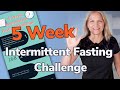 5 week intermittent fasting challenge  from 0 to expert in 35 days