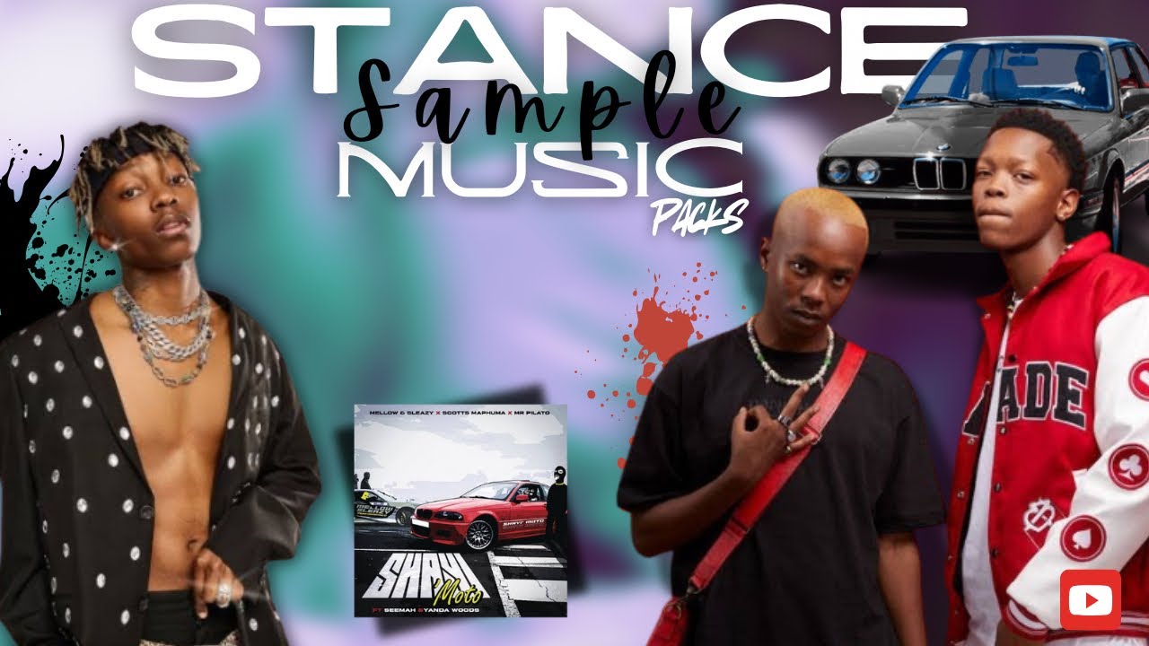🔴STANCE MUSIC SAMPLE PACKS || Xduppy || Mellow&Sleazy || M00TION. 🔥🇿🇦