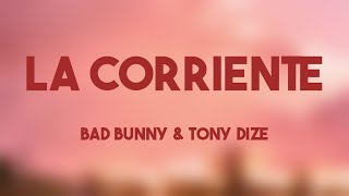 La Corriente - Bad Bunny & Tony Dize [Lyrics Video] ?