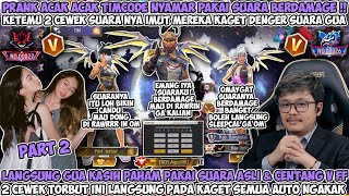 PART 2 PRANK ACAK ACAK TIMCODE PAKAI SUARA BERDAMAGE KETEMU 2 CEWE SUARA IMUT AUTO DI AJAK SLEEPCAL🤣