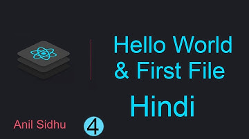 React tutorial in Hindi #4 Hello world | Make first file