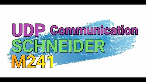 How to communicate M241 Schneider PLC using UDP protocol - M241 Schneider UDP