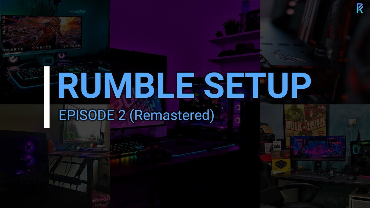 Rumble Setup Episode 2 (Remastered) #PCSetup #GamingSetup - YouTube