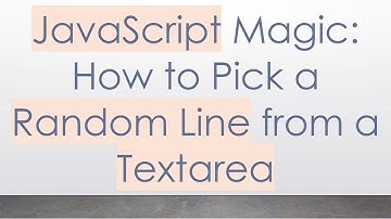 JavaScript Magic: How to Pick a Random Line from a Textarea