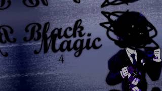 • Black Magic • Closed MEP •