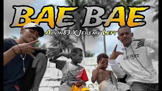 Alvin83 ft Jeremy Left _ BAE - BAE (OMV)