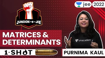 Matrices & Determinants | JEE 2024 | One shot | Unacademy JEE | Maths | Purnima Kaul #jee2024