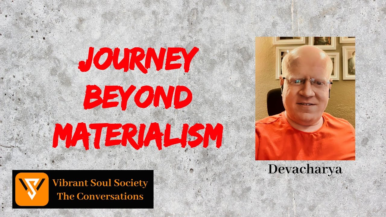 Exploring Spirituality with Devacharya: A Journey Beyond Materialism