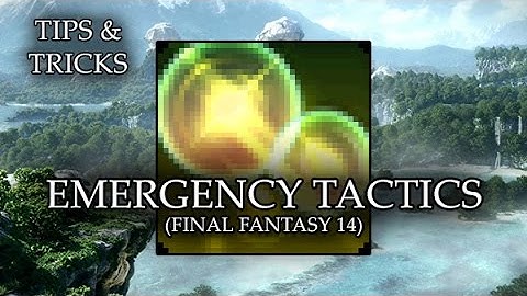 Tips & Tricks - Emergency Tactics (Final Fantasy 14) - RPG Maker MV