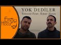 Emar Hoca & Mustafa Ede - Yok Dediler (Video Klip)