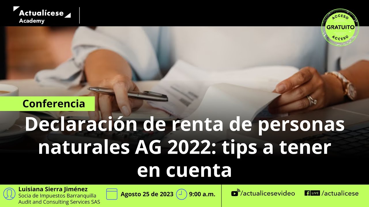Declaración de renta de personas naturales por el AG 2022: tips a tener ...