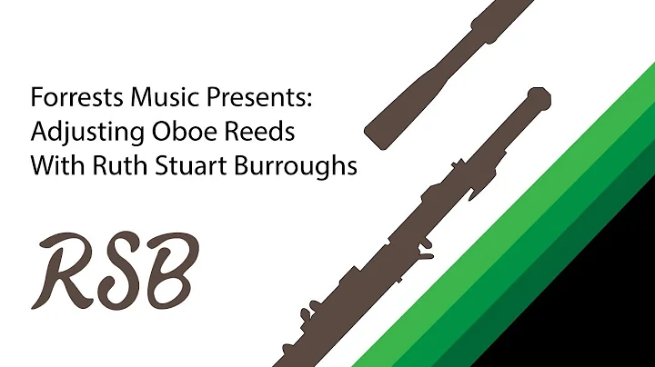 Forrests Music Presents: Adjusting Oboe Reeds with...