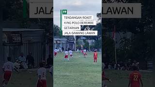 Tendangan Roket King Polo Meluncur Keras #kingpolo #poloberembe #tarkamindonesia #tarkam