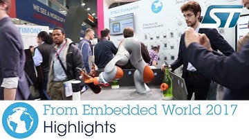 Highlights of ST at Embedded World 2017