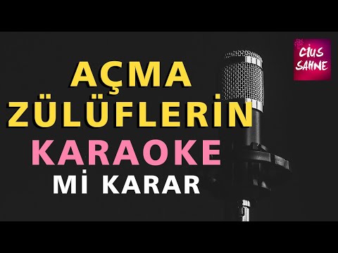 AÇMA ZÜLÜFLERİN YELLERE KARŞI Karaoke Altyapı Türküler - Mi