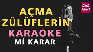 AÇMA ZÜLÜFLERİN YELLERE KARŞI Karaoke Altyapı Türküler - Mi