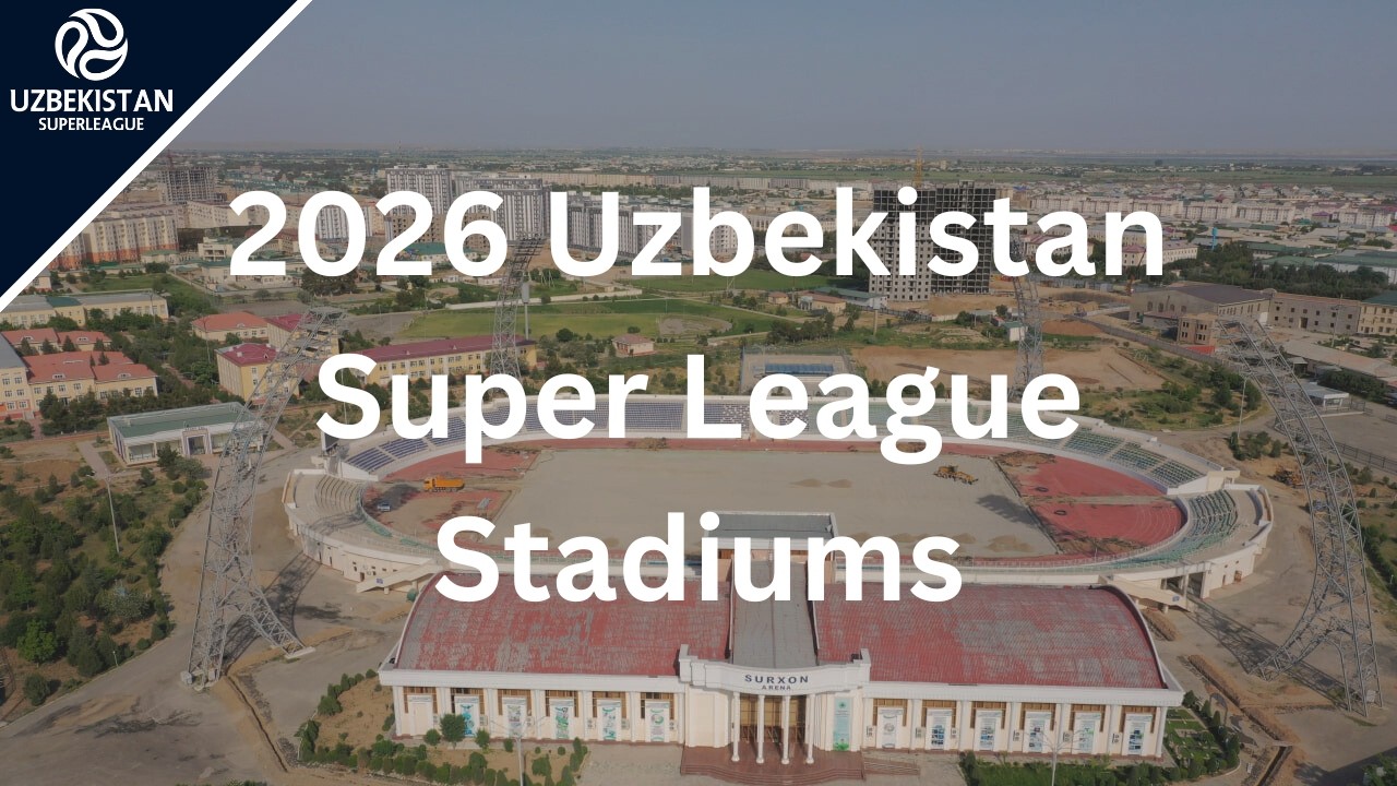 2026 Uzbekistan Super League Stadiums
