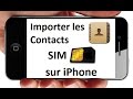 Importer les contacts de la carte sim sur un iphone ios