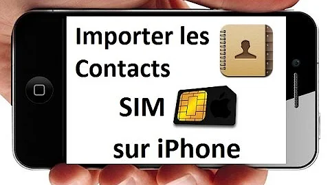 Comment importer les contacts dans iPhone ?