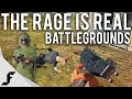 THE RAGE IS REAL - Battlegrounds