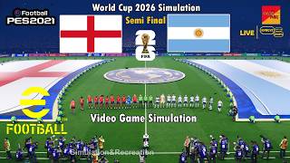 England vs Argentina | World Cup 2026 Semifinal Simulation | Prediction eFootball PES 2021 screenshot 4