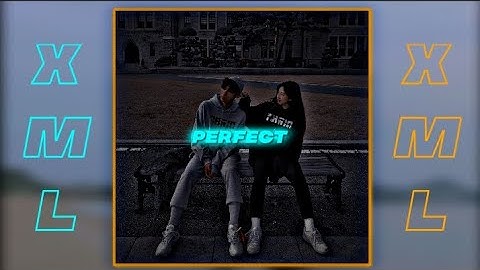 Ed Sheeran-Perfect/ XML file in description box 🔰🌿🧡👇