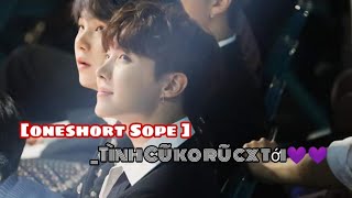 Gambar Oneshort Sope | H+| He _tình Cũ Ko Rũ Cũng đến_💜💜