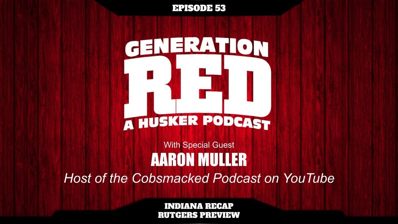2022 Husker Football - GAME 5: Indiana - with Aaron from the Cobsmacked Podcast (Full Episode)