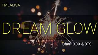 DREAM GLOW - BTS & CHARLI XCX | TRADUÇÃO/LEGENDADO