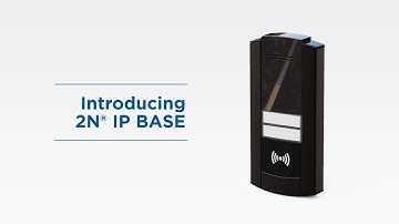 2N® IP Base Is Ready Now!