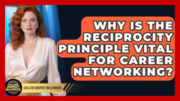 Why Is The Reciprocity Principle Vital For Career Networking? - College Dropout Millionaire