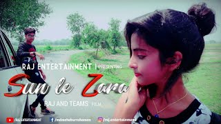 Sun Le Zara Heartbreak Love Story A Raj And Teams Film
