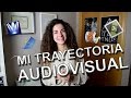 MI TRAYECTORIA AUDIOVISUAL | Sofía de la Iglesia