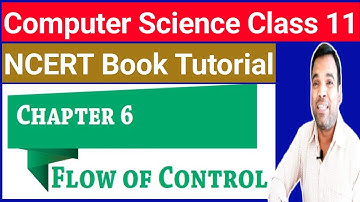 CBSE Computer Science Class 11 Chapter 6 Flow of Control NCERT Tutorial 2022-23 Nested Loops