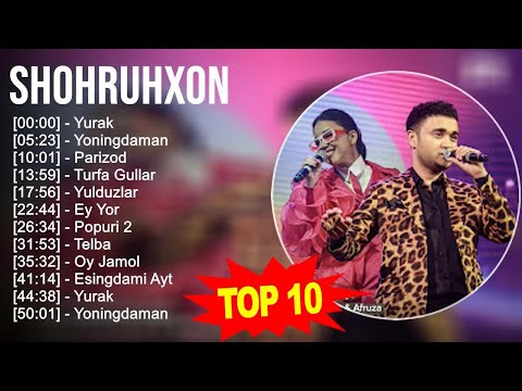 Shohruhxon 2023 MIX ~ Top 10 eng yaxshi qo'shiqlar