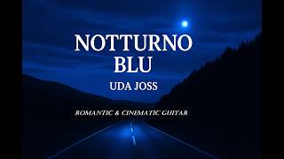 🔵 Track n. 10 -  🎸🌿Moonlight Through the Window  |  Uda Joss Romantic & Cinematic Guitar