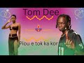 Piou E Tok Ka Kor By Tom Dee Piou E Tok Ka Kor By Tom Dee