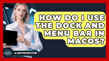 How Do I Use the Dock and Menu Bar in macOS? | All About Operating Systems News