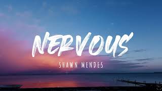 Shawn Mendes - Nervous (Lyrics) 1 Hour