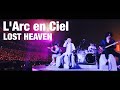 【L&#39;Arc en Ciel】LOST HEAVEN(30th L&#39;Anniversary)