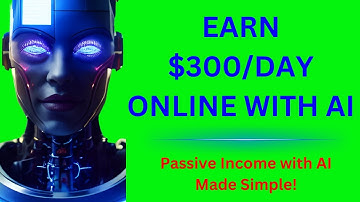 Earn $300/Day Online with AI: Passive Income with AI Made Simple!