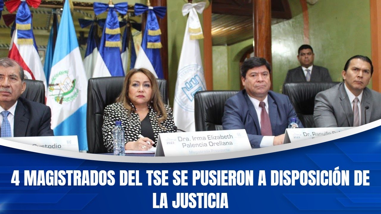 4 magistrados del TSE se pusieron a disposición de la justicia - YouTube